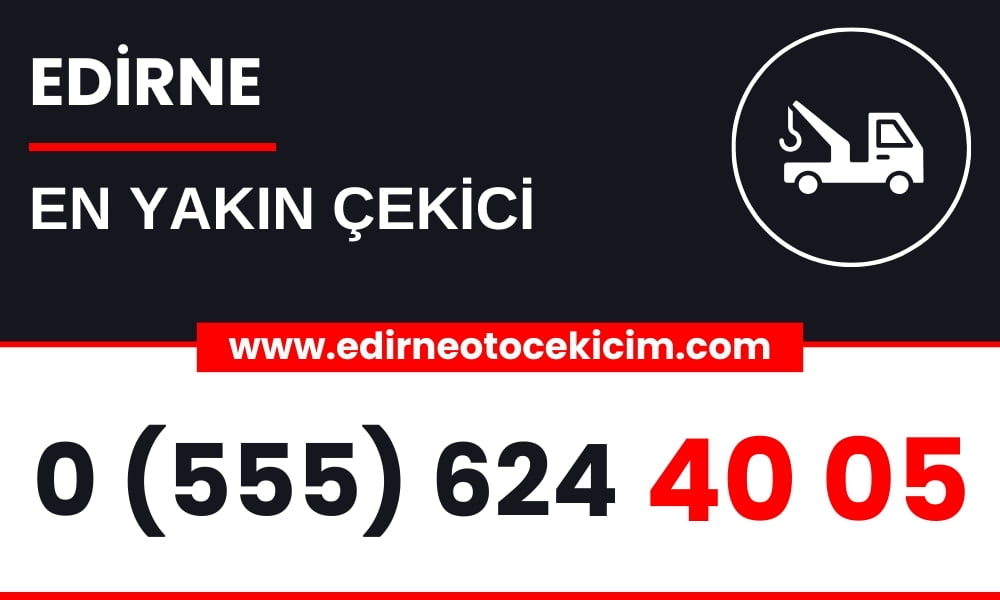 Edirne En Yakın Çekici