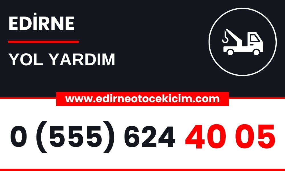 Edirne Yol Yardım